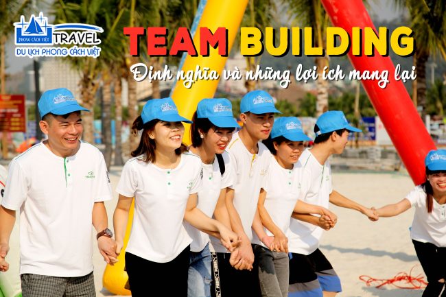 https://phongcachviettravel.vn/team-building-la-gi-nhung-loi-ich-team-building-mang-lai/
