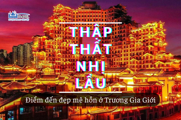 https://phongcachviettravel.vn/72-ky-lau-diem-den-dep-me-hon-o-truong-gia-gioi/