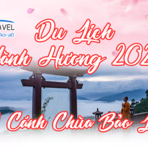 TOUR HÀNH HƯƠNG 2025: 10 CẢNH CHÙA BẢO LỘC 1N1Đ