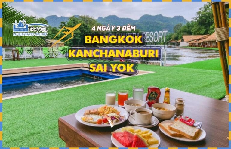 TOUR BANGKOK – KANCHANABURI – SAI YOK 4N3Đ