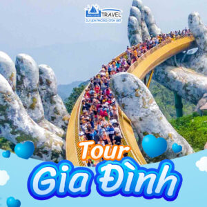 TOUR KHÁCH ĐOÀN - GIA ĐÌNH 2025: ĐÀ NẴNG – HỘI AN – BÀ NÀ – SƠN TRÀ 3N2Đ