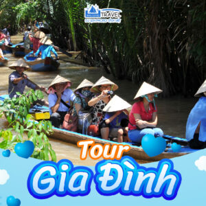 TOUR KHÁCH ĐOÀN - GIA ĐÌNH 2025: MỸ THO - CỒN THỚI SƠN 1 NGÀY
