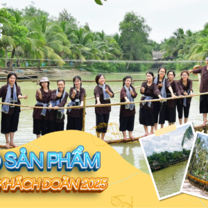 TOUR KHÁCH ĐOÀN 2025: KDL LAN VƯƠNG - BẾN TRE 1 NGÀY