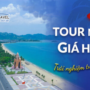 TOUR SIÊU TIẾT KIỆM - KICK OFF : NHA TRANG - BÃI DÀI - BÀU TRẮNG 2N2Đ