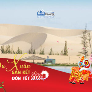 TOUR DU LỊCH TẾT DƯƠNG LỊCH PHAN THIẾT - MŨI NÉ 2 NGÀY 1 ĐÊM