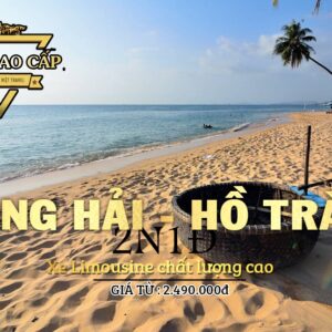 TOUR LONG HẢI - HỒ TRÀM 2N1Đ ĐẲNG CẤP 5 SAO ĐI BẰNG XE LIMOUSINE VIP