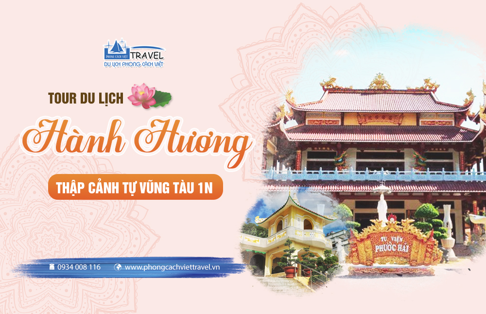 TOUR HÀNH HƯƠNG THẬP CẢNH TỰ VŨNG TÀU 1N