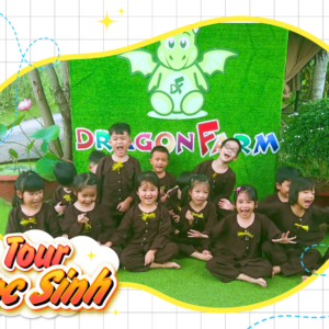 TOUR HỌC SINH NÔNG TRẠI RỒNG DRAGON FARM 1 NGÀY