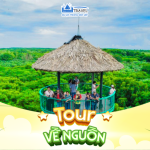 TOUR VỀ NGUỒN KDT VÀM SÁT CẦN GIỜ 1 NGÀY