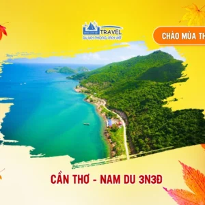 TOUR CẦN THƠ - ĐẢO NAM DU 3N3Đ