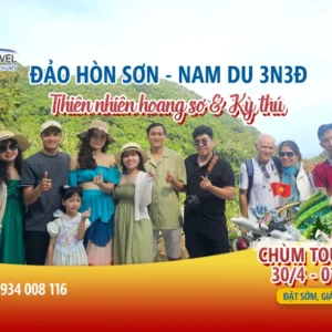 TOUR KHÁCH ĐOÀN: ĐẢO HÒN SƠN - NAM DU 3N3Đ LỄ 30/4